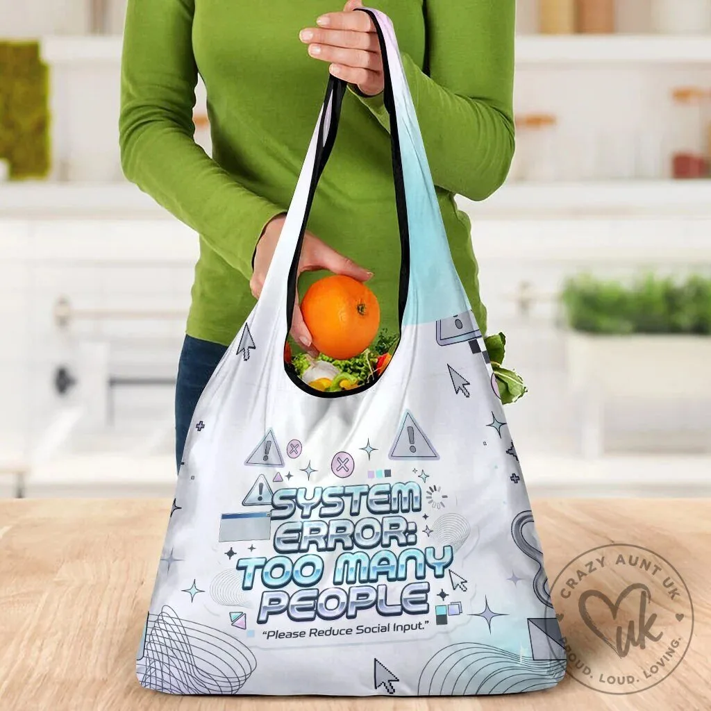 System Error Too Many People Please Reduce Social Input Reusable Tote Bag 13 System Error Too Many People Please Reduce Social Input Reusable Tote Bag